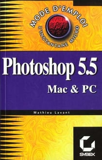 Photoshop 5 et 5.5 mode d'emploi