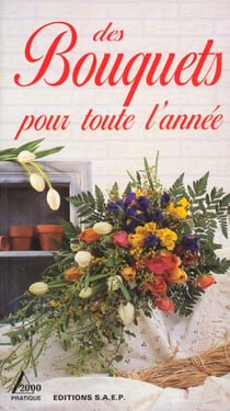 Des bouquets toute l'annee