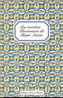 Les recettes bretonnes de tante soizic