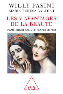 Les 7 avantages de la beauté - s'améliorer sans se transformer