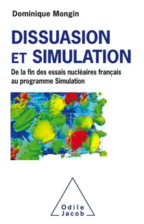 Dissuasion et simulation - de la fin des essais nucléaires français au programme simulation