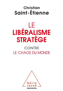 Le libéralisme stratège contre  le chaos du monde