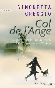 Col de l'ange - disparu sans laisser de trace, il veille sur ceux qu'il aime