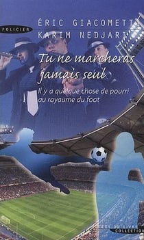 Tu ne marcheras jamais seul - il a quelque chose de pourri au royaume du foot