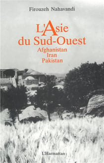 L'asie du sud-ouest - afghanistan, iran, pakistan