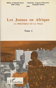 Les jeunes en Afrique : Tome 2 : La politique et la ville