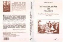 Histoire musicale des acadiens : De la Nouvelle-France à la Louisiane 1604-1804