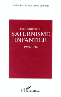 Chroniques du saturnisme infantile, 1989-1994