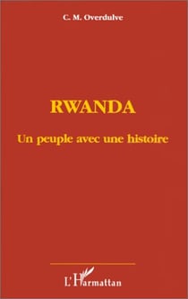 Rwanda, un peuple avec une histoire