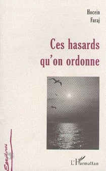 Ces hasards qu'on ordonne