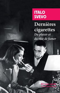 Dernières cigarettes - du plaisir et du vice de fumer