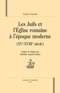 Les juifs et l'église romaine à l'époque moderne - xv - xviii siècles