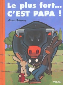 Le plus fort c'est papa