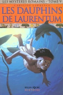 Les mystères romains Tome 5 : les dauphins de Laurentum