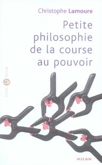 Petite philosophie de la course au pouvoir