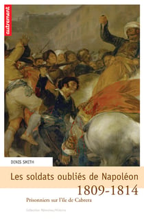 Les Soldats oubliés de Napoléon