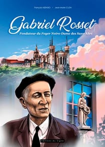 Gabriel Rosset - fondateur du foyer Notre-Dame des Sans-Abri