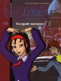 Loulou de Montmartre t.3 - escapade nocturne
