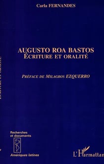 AUGUSTO ROA BASTOS : Écriture et oralité