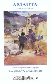 AMAUTA : Contes de Bolivie