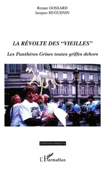 LA RÉVOLTE DES « VIEILLES » : Les panthères Grises toutes griffes dehors