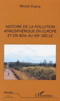 Histoire de la pollution atmospherique en europe et en rda au xxe siecle