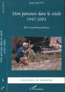 Mon parcours dans le siecle - 1947-2001