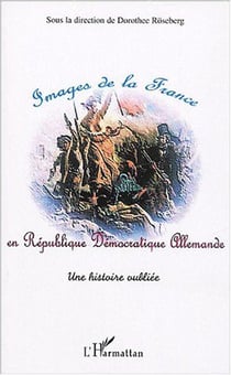 Images de la France en République Démocratique Allemande : Une histoire oubliée
