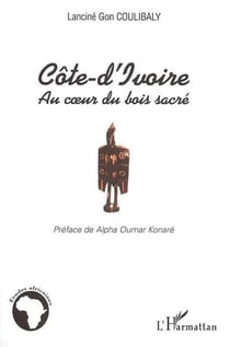 Cote d'ivoire au coeur du bois sacre