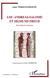 Lou Andreas-Salomé et Sigmund Freud : Une histoire d'amour
