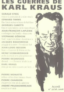 REVUE AGONE Tome 35/36 : Agone 35 / 36-2006 Guerres de Karl Kraus