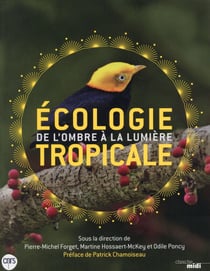 Écologie tropicale - de l'ombre à la lumière