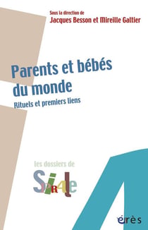 Parents et bébés du monde - rituels et premiers liens