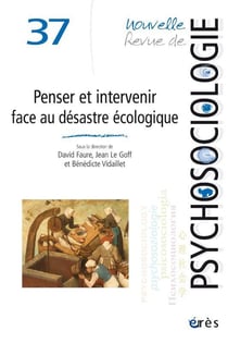 Nouvelle revue de psychosociologie n.37 : Penser et intervenir face au désastre écologique