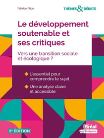 Le développement soutenable et ses critiques : Vers une transition sociale et écologique  ?