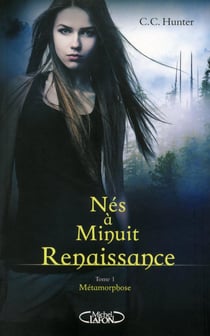 Nés à minuit - renaissance Tome 1 : métamorphose