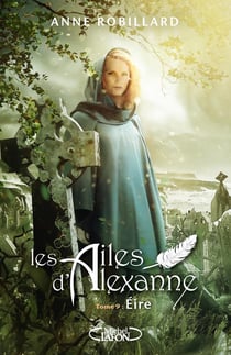 Les ailes d'Alexanne Tome 9 : Eire