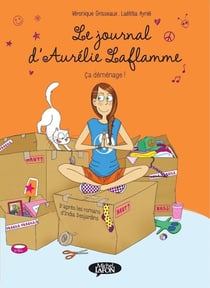 Le journal d'Aurélie Laflamme Tome 3 : ça déménage