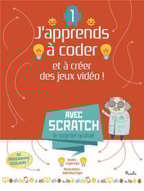 J'apprends à coder et à créer des jeux vidéo !
