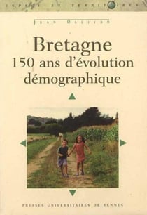 Bretagne - 150 ans d'évolution démographique