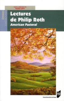 Lectures de Philip Roth - American Pastoral
