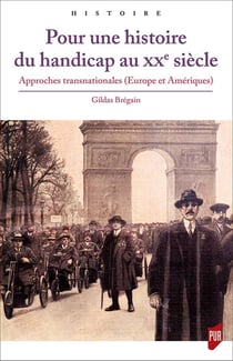 Pour une histoire du handicap au XXe siècle - approches transnationales (Europe et Amériques)