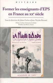 Former les enseignants d'EPS en France au XXE siècle