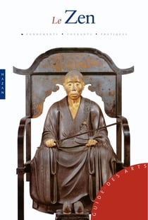 Zen - fondements, courants, pratiques