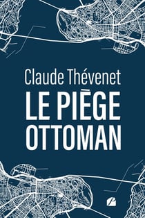 Le piège ottoman