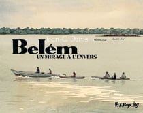Belem - un mirage à l'envers