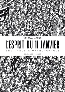 L'esprit du 11 janvier - une enquête mythologique
