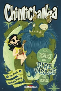 Chimichanga Tome 2 : la tristesse du pire visage du monde