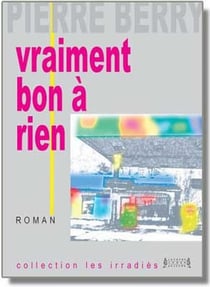 Vraiment bon à rien