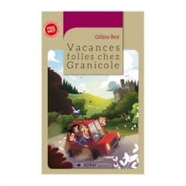 Vacances folles chez Granicol